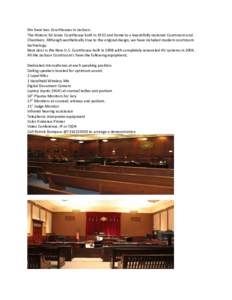 We have two Courthouses in Jackson. The Historic Ed Jones Courthouse built in 1932 and home to a beautifully restored Courtroom and Chambers. Although aesthetically true to the original design, we have included modern co