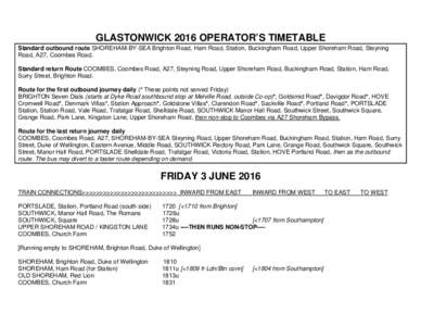 GLASTONWICK 2016 OPERATOR’S TIMETABLE Standard outbound route SHOREHAM-BY-SEA Brighton Road, Ham Road, Station, Buckingham Road, Upper Shoreham Road, Steyning Road, A27, Coombes Road. Standard return Route COOMBES, Coo
