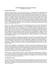 An Abbreviated History of The Circus in America by Rodney A. Huey, Ph.D. The Early Modern Circus The classic three-ring American circus that we know today – a self-contained, fully choreographed live production present