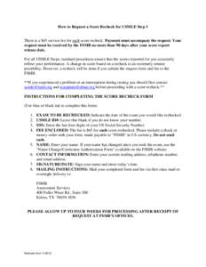 How to Request a Score Recheck for USMLE Step 3  There is a $65 service fee for each score recheck. Payment must accompany the request. Your request must be received by the FSMB no more than 90 days after your score repo