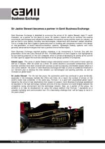Sir Jackie Stewart becomes a partner in Genii Business Exchange Genii Business Exchange is delighted to announce the arrival of Sir Jackie Stewart, triple F1 world champion, as a partner for the years to come. Sir Jackie