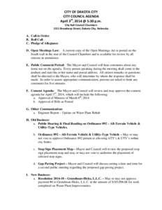 CITY OF DAKOTA CITY CITY COUNCIL AGENDA April 3rd, 2014 @ 5:30 p.m. City Hall Council Chambers 1511 Broadway Street, Dakota City, Nebraska