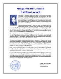 Message From State Controller  Kathleen Connell I am pleased to present the Summer 2000 edition of the Controller’s Quarterly focused on the need for comprehensive planning for a secure retirement. One of the most impo