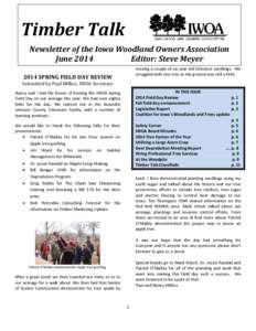 Timber Talk Newsletter of the Iowa Woodland Owners Association June 2014 Editor: Steve Meyer moving a couple of six year old Chestnut seedlings. We struggled with one tree as the ground was still a little