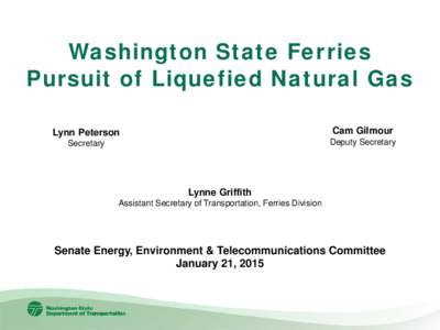 Washington State Ferries Pursuit of Liquefied Natural Gas Lynn Peterson Cam Gilmour