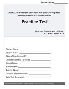 Student Name_____________  Alaska Department Of Education And Early Development Assessment And Accountability Unit  Practice Test