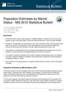 Statistical Bulletin  Population Estimates by Marital Status - Mid 2010 Statistical Bulletin Coverage: England and Wales Date: 29 November 2011