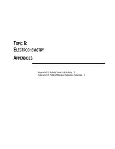 Topic 6: ElEcTrochEmisTry AppEndicEs Appendix 6.1: Activity Series: Lab Activity 3 Appendix 6.2: Table of Standard Reduction Potentials 5