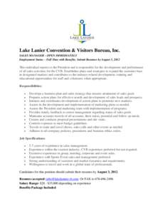 Lake Lanier Convention & Visitors Bureau, Inc. SALES MANAGER – OPEN IMMEDIATELY Employment Status – Full Time with Benefits, Submit Resumes by August 3, 2012 This individual reports to the President and is responsibl