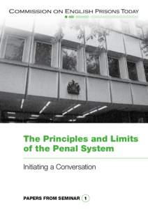 The Principles and Limits of the Penal System Initiating a Conversation papers from seminar 1