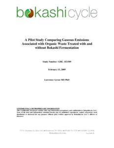 A Pilot Study Comparing Gaseous Emissions Associated with Organic Waste Treated with and without Bokashi Fermentation Study Number: GHG_021509