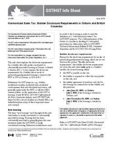 GST/HST Info Sheet GI-090 June[removed]Harmonized Sales Tax: Builder Disclosure Requirements in Ontario and British