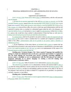 CHAPTER 6 5. PERSONAL REPRESENTATIVES AND ADMINISTRATION OF ESTATES. Article 1. Appointment and Qualification. § . When and to whom Grant of administration, with the will annexed, may be granted.