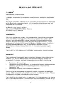 NEW ZEALAND DATA SHEET FLUARIX® Inactivated split influenza vaccine FLUARIX is an inactivated and purified split influenza vaccine, prepared in embryonated eggs. The antigen composition and strains for the approaching i