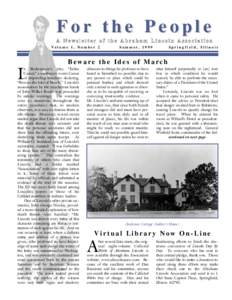 For the People A Newsletter of the Abraham Lincoln Association Volume 1, Number 2 Summer, 1999