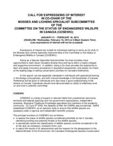 CALL FOR EXPRESSIONS OF INTEREST IN CO-CHAIR OF THE MOSSES AND LICHENS SPECIALIST SUBCOMMITTEE OF THE COMMITTEE ON THE STATUS OF ENDANGERED WILDLIFE IN CANADA (COSEWIC)