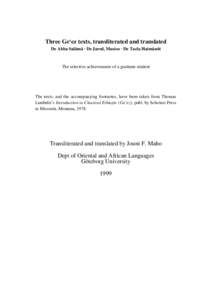 Three Ge‘ez texts, transliterated and translated De Abba Salâmâ · De Jared, Musico · De Tacla Haimânôt The selective achievements of a graduate student  The texts, and the accompanying footnotes, have been taken 