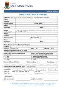 .  BUILDING SERVICES REQUEST FOR COPY OF HOUSE PLANS Applicant: Please note that only with the owners approval can the Town release copies of house plans.