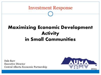 Investment Response  Maximizing Economic Development Activity in Small Communities