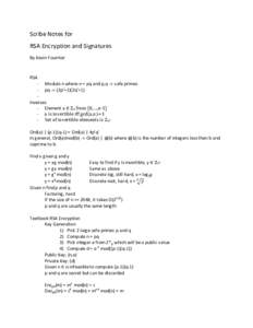 Scribe Notes for RSA Encryption and Signatures By Kevin Fournier RSA - Module n where n = pq and p,q -> safe primes