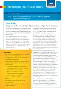 Treatment injury case study July 2013 – Issue 57 Acute abdomen in pregnancy  Delay in diagnosis of acute