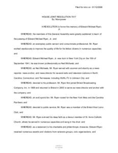 Filed for intro on[removed]HOUSE JOINT RESOLUTION 7017 By Mumpower  A RESOLUTION to honor the memory of Edward Michael Ryan,