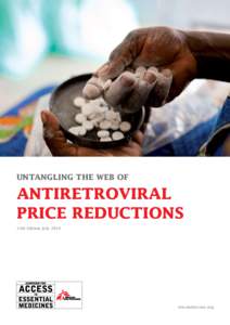 UNTANGLING THE WEB OF  ANTIRETROVIRAL PRICE REDUCTIONS 13th Edition July 2010