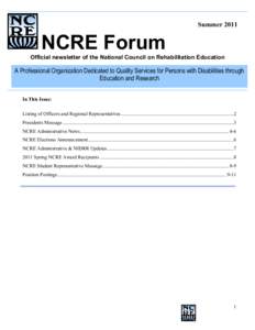 Summer 2011 Hope you are doing well. Hope you are doing well. I have attached NCRE Forum  Official newsletter of the National Council on Rehabilitation Education