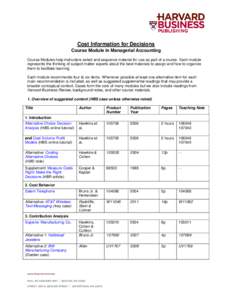 Cost Information for Decisions Course Module in Managerial Accounting Course Modules help instructors select and sequence material for use as part of a course. Each module represents the thinking of subject matter expert