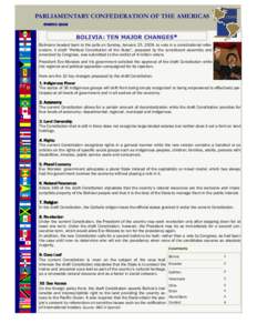 PARLIAMENTARY CONFEDERATION OF THE AMERICAS ENERO 2009 BOLIVIA: TEN MAJOR CHANGES* Bolivians headed back to the polls on Sunday, January 25, 2009, to vote in a constitutional referendum. A draft “Political Constitution