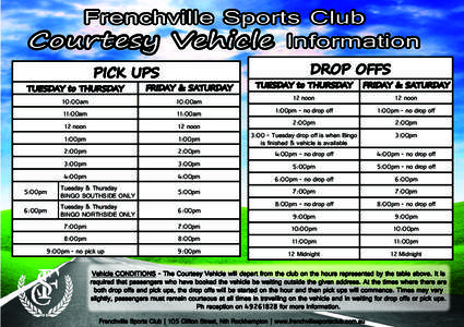 Frenchville Sports Club Courtesy Vehicle Information DROP OFFS PICK UPS