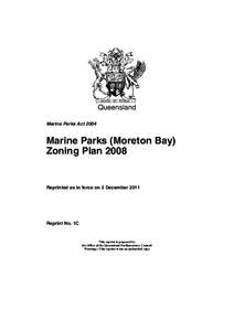 Queensland Marine Parks Act 2004 Marine Parks (Moreton Bay) Zoning Plan 2008