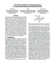 A New GPCA Algorithm for Clustering Subspaces by Fitting, Differentiating and Dividing Polynomials∗ Ren´e Vidal Center for Imaging Science Johns Hopkins University 