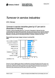 Services[removed]Turnover in service industries 2012, February  Turnover in service industries grew by 6.7 per cent in