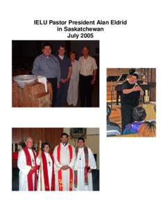 IELU Pastor President Alan Eldrid in Saskatchewan July 2005 At Zion Lutheran Church, Saskatoon