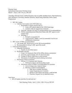 Meeting Notes Instructional Innovation Working Group March 7, 2014, 2:00-3:30 p.m., HH 309 Attending: Roberta Enoki, Clifford Fujimoto, Kevin Griffin, Kathleen Kane, Paul McKimmy, Steve Robinow (Convener), Saundra Schwar