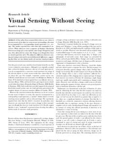 P SY CH O L O G I CA L SC I ENC E  Research Article Visual Sensing Without Seeing Ronald A. Rensink