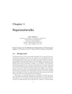 Chapter 1  Supernetworks Anna Nagurney Department of Finance & Operations Management Isenberg School of Management