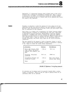 TIMING AND OPTlMIZATlON  8 Optimization is a programming technique which provides access to data and instructions with a minimum of nonproductive searching time. When a program is optimized for the LGP-21, the programmer