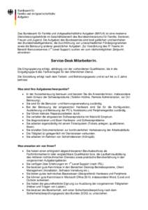 Das Bundesamt für Familie und zivilgesellschaftliche Aufgaben (BAFzA) ist eine moderne Dienstleistungsbehörde im Geschäftsbereich des Bundesministeriums für Familie, Senioren, Frauen und Jugend. Die Aufgaben des Bund