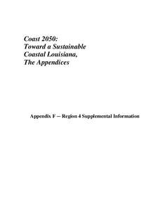 Coast 2050: Toward a Sustainable Coastal Louisiana, The Appendices  Appendix F & Region 4 Supplemental Information