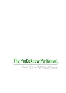 The ProCoKnow Parliament Originally published as ‘The ProCoKnow Parliament’, in Farimani, no. 1 (March 2008), pp. 103–21. In Scandinavia, we often pride ourselves on having the best form of democracy and the most 
