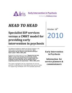 HEAD TO HEAD October 18th Specialist EIP services versus a CMHT model for providing early