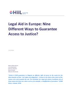 Legal Aid in Europe. Nine Different Ways to Guarantee Access to Justice