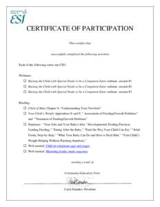 CERTIFICATE OF PARTICIPATION This certifies that successfully completed the following activities  Each of the following earns one CEU: