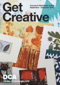 Get Creative Courses & Workshops at DCA September – December 2016