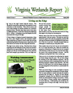 Virginia Wetlands Report Volume 22, Issue 1 A Biannual Publication Focused on Virginia Wetland Issues and Training			  Spring 2007