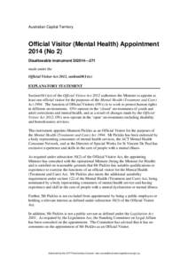 Australian Capital Territory  Official Visitor (Mental Health) Appointment[removed]No 2) Disallowable instrument DI2014—271 made under the
