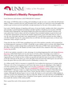 August 17, 2015  Office of the President President’s Weekly Perspective Good afternoon and welcome to the UNM Fall 2015 semester!