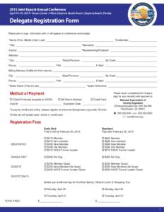 2015 Joint Expo & Annual Conference April 19–23, 2015 • Ocean Center / Hilton Daytona Beach Resort, Daytona Beach, Florida Delegate Registration Form Please print or type. Information with (*) will appear on conferen